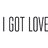 i_gote_love
